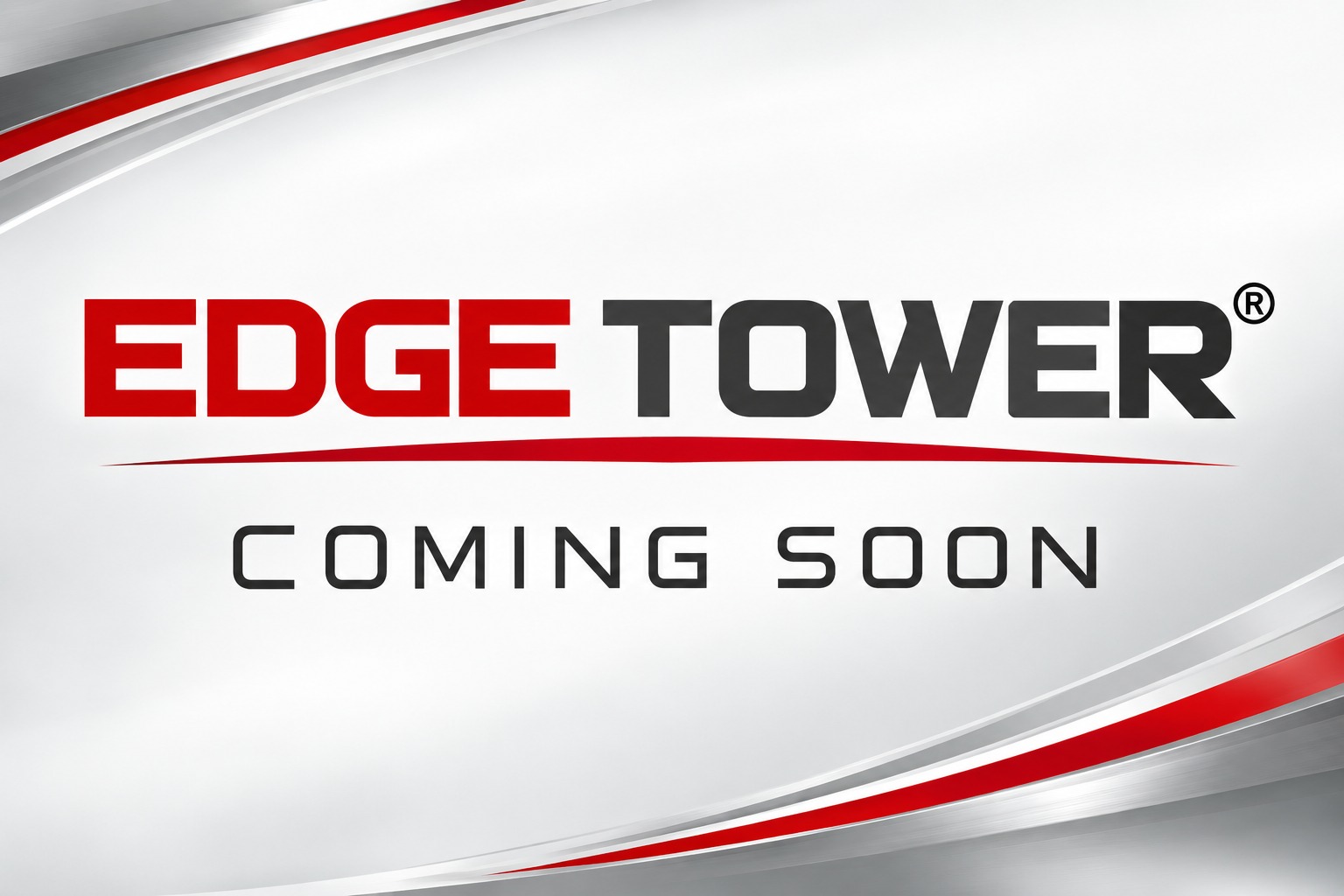 EDGE TOWER COMING SOON